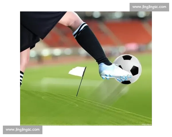 足球运动技巧全面解析 从基础动作到高级战术的完美应用 足球运动技巧全面解析 从基础动作到高级战术的完美应用